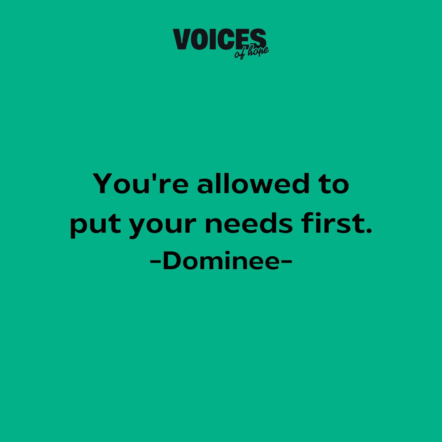 Green background with black writing that reads: "you're allowed to put your needs first. Dominee."