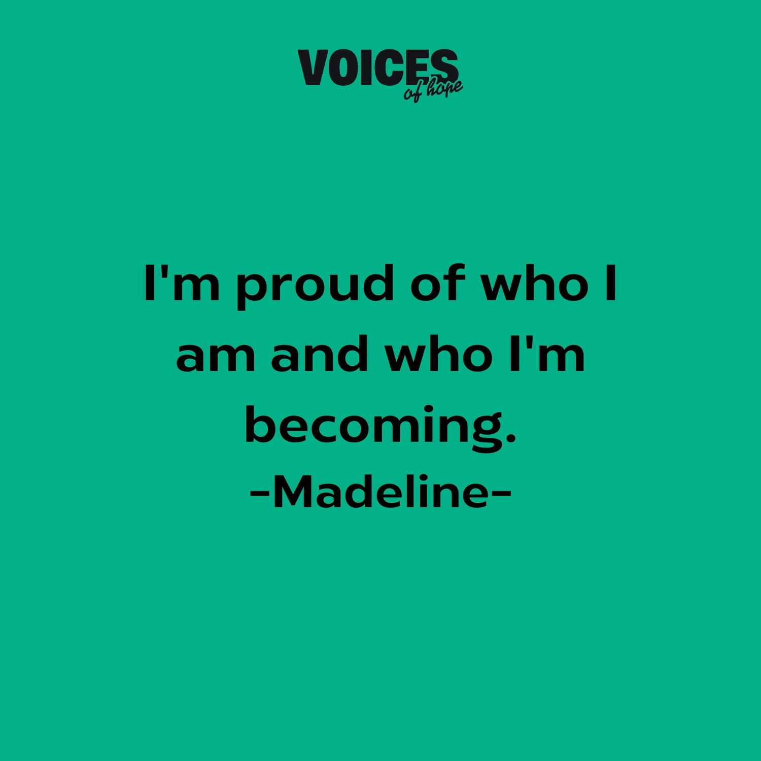 Green background with black writing that reads: "I'm proud of who I am and who I'm becoming. Madeline."